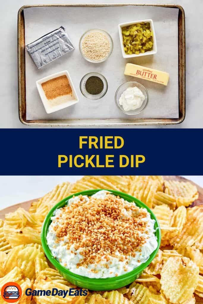 Fried pickle dip ingredients and the dip in a bowl with chips around it.